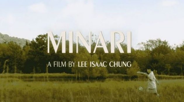 «Minari»: Το καλύτερο Αμερικάνικο φιλμ του 2021 με τον Steven Yeun