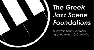 The Greek Jazz Scene Foundations: Τιμώντας τους μεγάλους της ελληνικής…